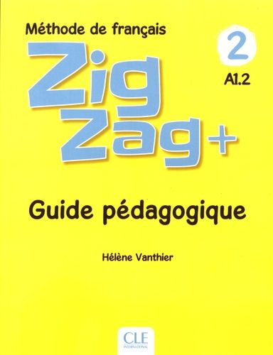 Emprunter Méthode de français Zigzag+ 2 A1.2. Guide pédagogique livre