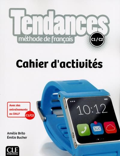 Emprunter Tendances C1/C2. Cahier d'activités, avec livret Corrigés et transcriptions livre