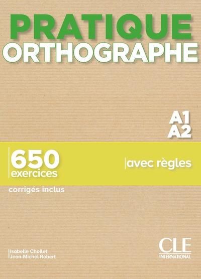 Emprunter Pratique orthographe A1/A2. 650 exercices corrigés inclus livre