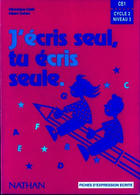 Emprunter J'ECRIS SEUL, TU ECRIS SEUL CE1. Fiches d'expression écrite livre