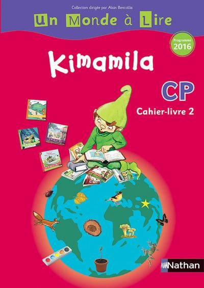 Emprunter Français CP Kimamila Un Monde à Lire. Cahier-livre 2, Edition 2016 livre