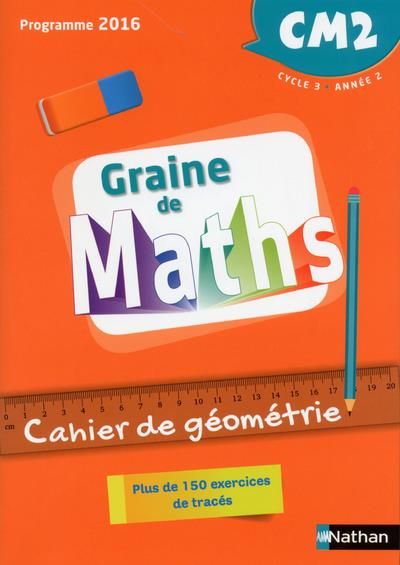 Emprunter Graine de Maths CM2. Cahier de géométrie, Edition 2018 livre