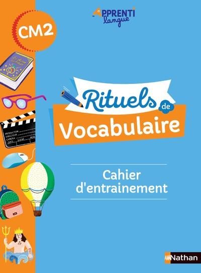 Emprunter Rituels de vocabulaire CM2 Apprentilangue. Cahier d'entrainement, Edition 2021 livre