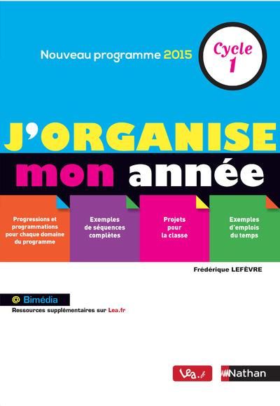 Emprunter J'organise mon année Cycle 1. Edition 2015 livre