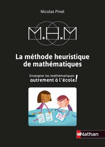 Emprunter La méthode heuristique de mathématiques. Enseigner les mathematiques autrement à l'école, 3e édition livre