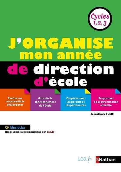 Emprunter J'organise mon année de direction d'école. Cycles 1, 2, 3, Edition 2019 livre