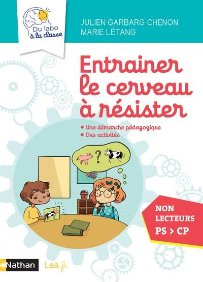 Emprunter Entrainer le cerveau à résister. Une démarche pédagogique, des activités. Non lecteurs PS > CP, Edit livre