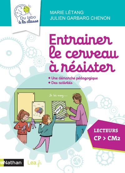 Emprunter Entraîner le cerveau à résister. Une démarche pédagogique, des activités. Lecteurs CP > CM2, Edition livre