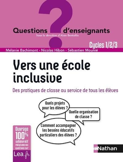 Emprunter Vers une école inclusive. Des pratiques de classe au service de tous les élèves Cycles 1/2/3 livre