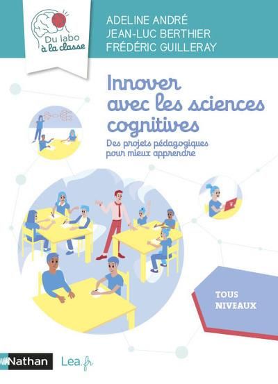 Emprunter Innover avec les sciences cognitives. Des projets pédagogiques pour mieux apprendre. Tous niveaux, E livre