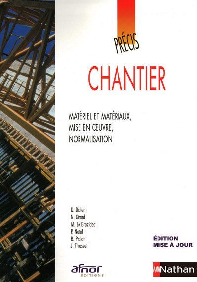 Emprunter Précis de chantier. Matériel et matériaux, mise en oeuvre, normalisation livre