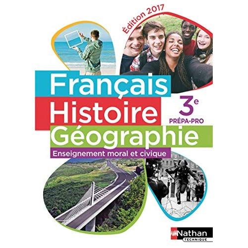 Emprunter Français Histoire Géographie Enseignement moral et civique 3e Prépa-Pro. Edition 2017 livre