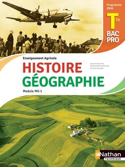 Emprunter Histoire et Géographie Module MG 1 Tle Bac pro enseignement agricole. Edition 2017 livre