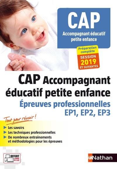 Emprunter CAP Accompagnant éducatif petite enfance. Epreuves professionnelles épreuves EP1, EP2, EP3, Edition livre