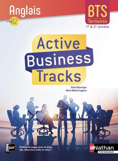 Emprunter Anglais B2 BTS tertiaires 1re et 2e années Active Business Tracks. Edition 2018 livre