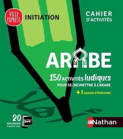 Emprunter 150 activités ludiques pour se (re)mettre à l'arabe livre