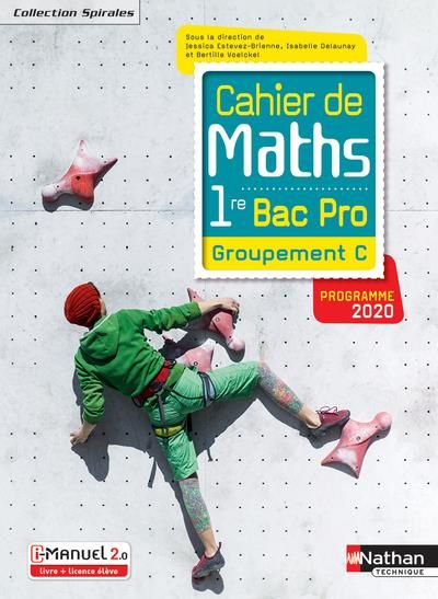 Emprunter Cahier de Maths 1re Bac Pro Groupement C. Edition 2020 livre