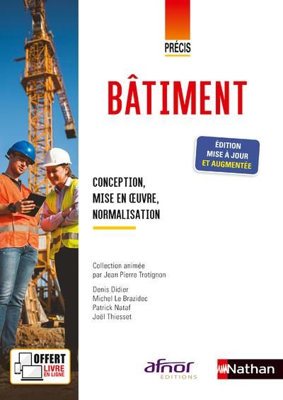 Emprunter Bâtiment. Conception, mise en oeuvre, normalisation, Edition revue et augmentée livre