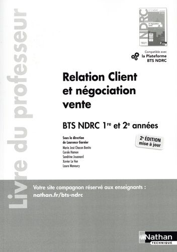 Emprunter Relation client et négociation-vente BTS NDRC 1re et 2e années. Livre du professeur, 2e édition actu livre