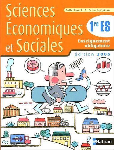 Emprunter Sciences Economiques et Sociales 1e ES. Enseignement obligatoire, Edition 2005 livre