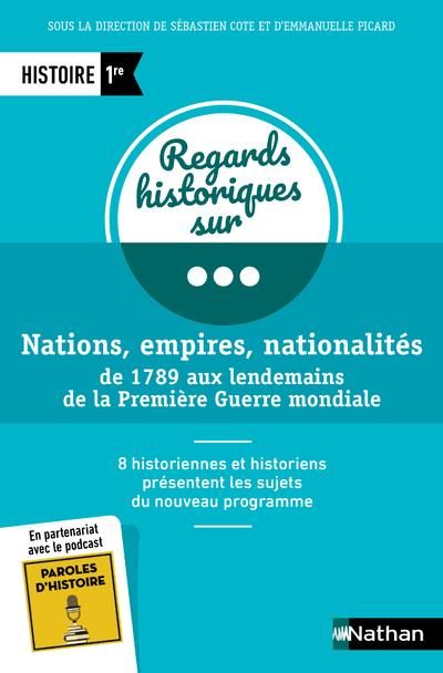 Emprunter Nations, empire, nationalités de 1789 aux lendemains de la Première Guerre Mondiale Histoire 1re livre