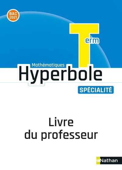 Emprunter Mathématiques Tle spécialité Hyperbole. Livre du professeur, Edition 2021 livre