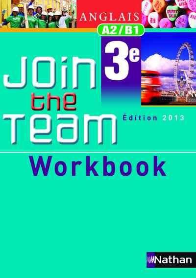 Emprunter Anglais 3e Join the Team A2/B1. Workbook, Edition 2013 livre