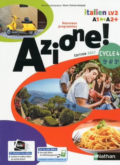 Emprunter Italien 5e-4e-3e Cycle 4 A1-A2+ Azione ! Livre de l'élève, Edition 2017 livre