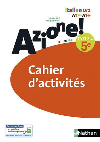 Emprunter Italien 5e Cycle 4 Azione ! Cahier d'activités, Edition 2017 livre