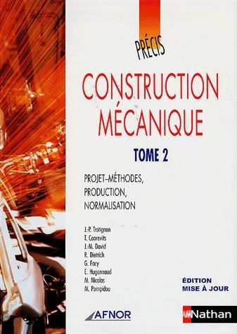 Emprunter Construction mécanique. Tome 2, Projets-méthodes, production, normalisation livre