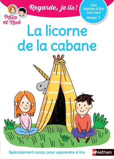 Emprunter La licorne de la cabane. Niveau 1 livre