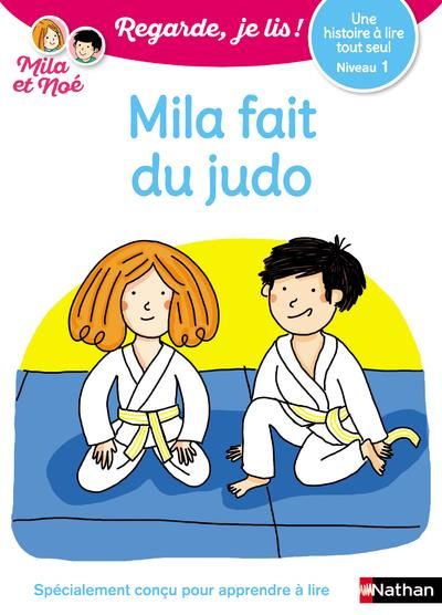 Emprunter Mila et Noé : Mila fait du judo. Niveau 1 livre