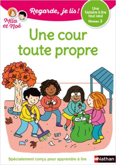 Emprunter Mila et Noé : Une cour toute propre. Niveau 3 livre