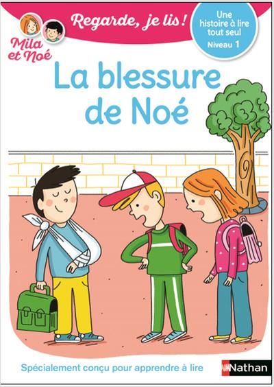 Emprunter Mila et Noé : La blessure de Noé. Niveau 1 livre