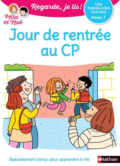 Emprunter Mila et Noé : Jour de rentrée au CP. Niveau 1 livre