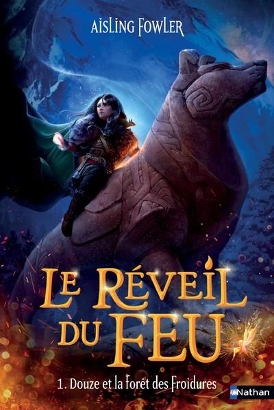 Emprunter Le réveil du feu Tome 1 : Douze et la forêt des Froidures livre