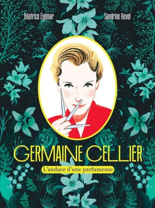 Emprunter Germaine Cellier. L'audace d'une parfumeuse livre