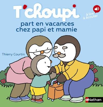 Emprunter T'choupi part en vacances chez papi et mamie livre