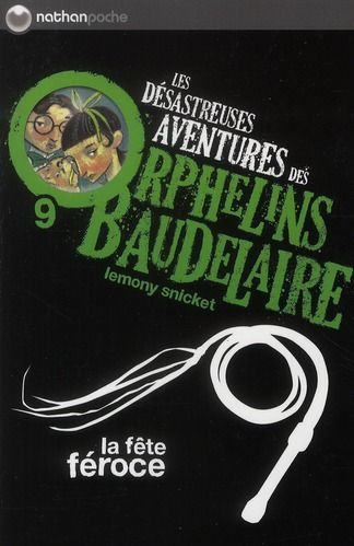 Emprunter Les désastreuses Aventures des Orphelins Baudelaire Tome 9 : La fête féroce livre