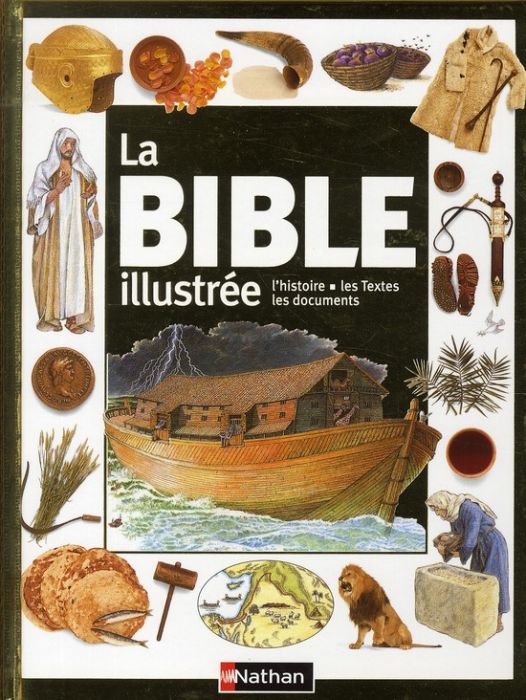 Emprunter La Bible illustrée. L'histoire, les Textes, les documents livre