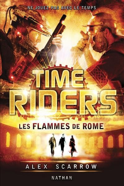 Emprunter Time Riders Tome 5 : Les flammes de Rome livre