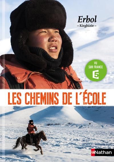 Emprunter Les chemins de l'école : Erbol. Kirghizie livre