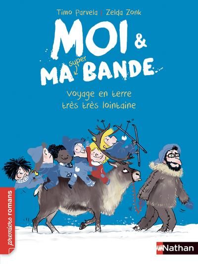 Emprunter Moi & ma super bande : Voyage en terre très très lointaine livre