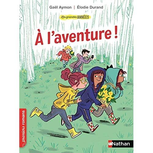 Emprunter Les grandes années : A l'aventure ! livre