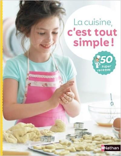 Emprunter La cuisine, c'est tout simple ! 50 super recettes livre