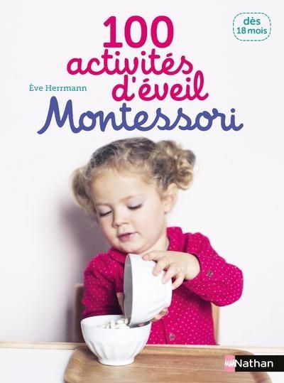 Emprunter 100 activités d'éveil Montessori. Dès 18 mois livre