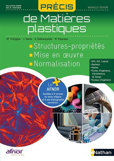 Emprunter Précis de matières plastiques. Structures-propriétés, Mise en oeuvre, Normalisation, Edition 2023 livre