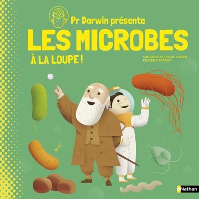 Emprunter Pr Darwin présente les microbes. A la loupe ! livre