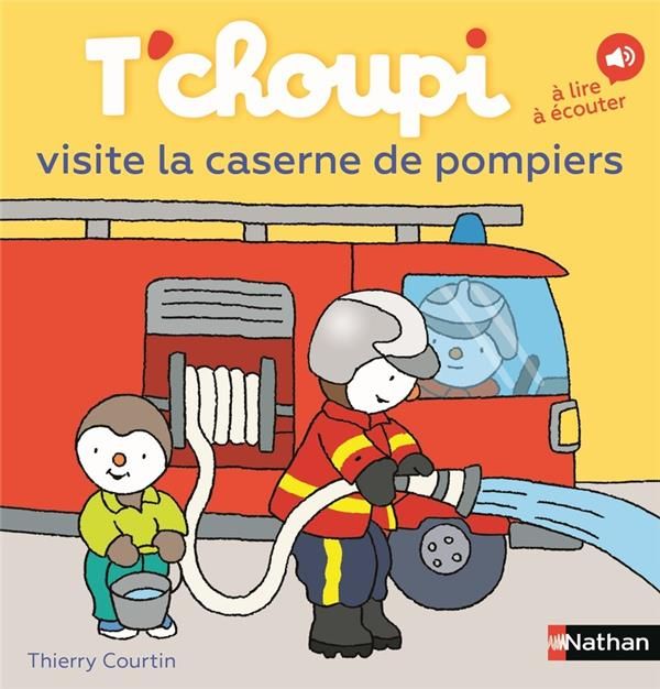 Emprunter T'choupi visite la caserne de pompiers livre