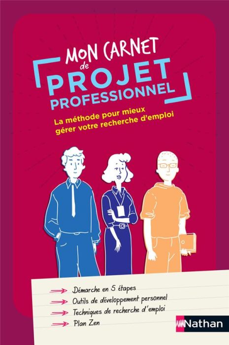 Emprunter Mon cahier de Projet Professionnel. La méthode pour mieux gérer votre recherche d'emploi livre